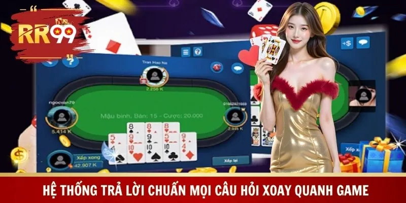 Hệ thống trả lời chuẩn mọi câu hỏi xoay quanh game